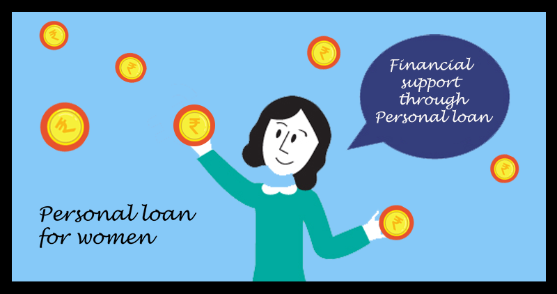 Personal Loan for Womenâ€™s Burdens: A Boon
